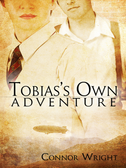 Title details for Tobias's Own Adventure by Connor Wright - Available